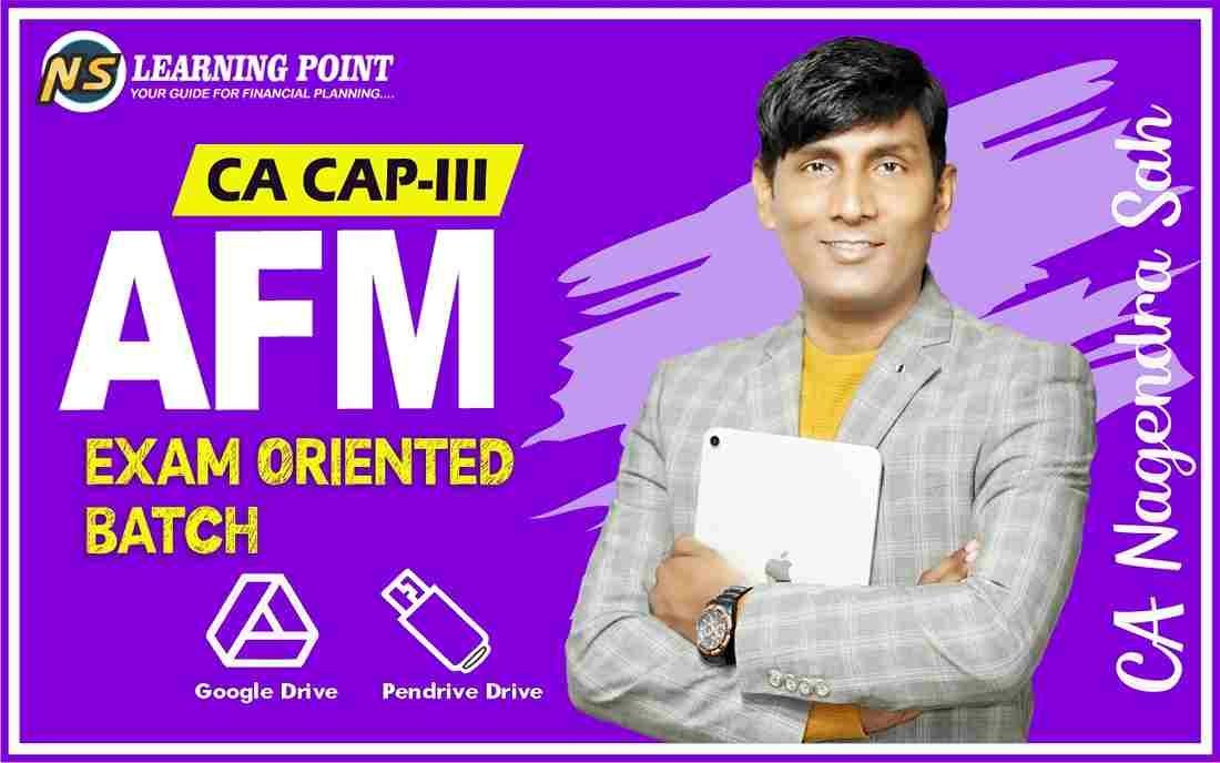 CA CAP III AFM Exam Oriented Batch